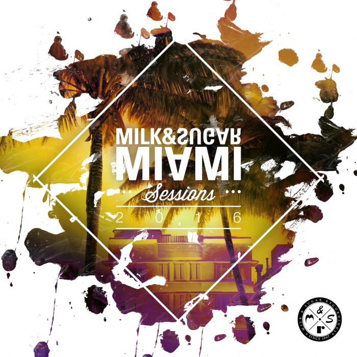 Milk & Sugar - Miami Sessions 2016_Cover