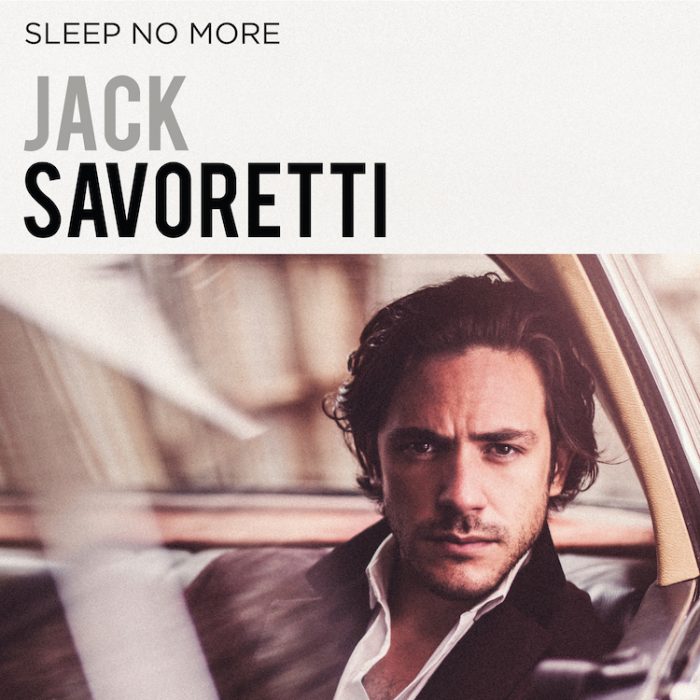 Jack Savoretti Sleep No More