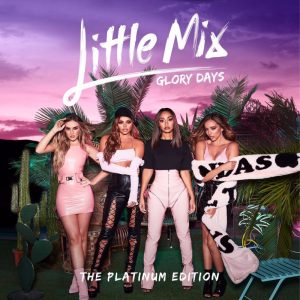 Little Mix_Glory Days- The Platinum Edition
