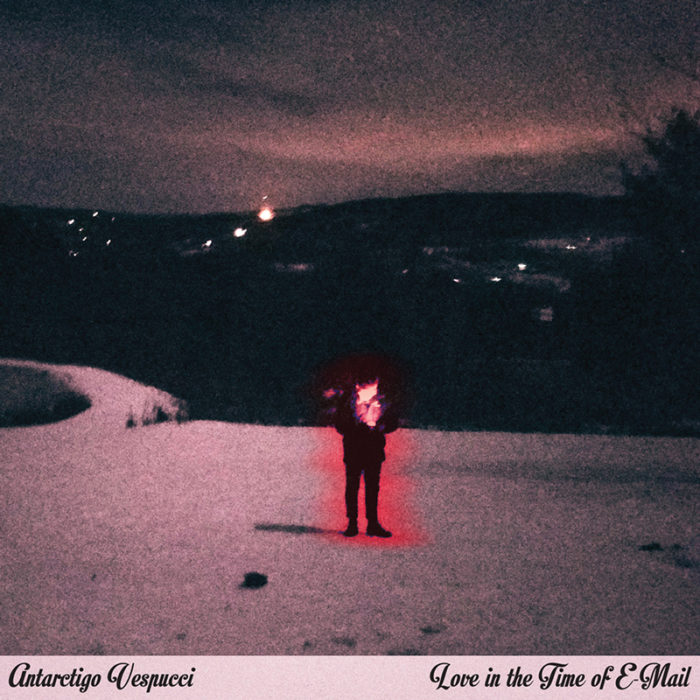 Antarctigo Vespucci - Love in the Time of E-Mail - Artwork