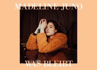 Madeline Juno_Was bleibt