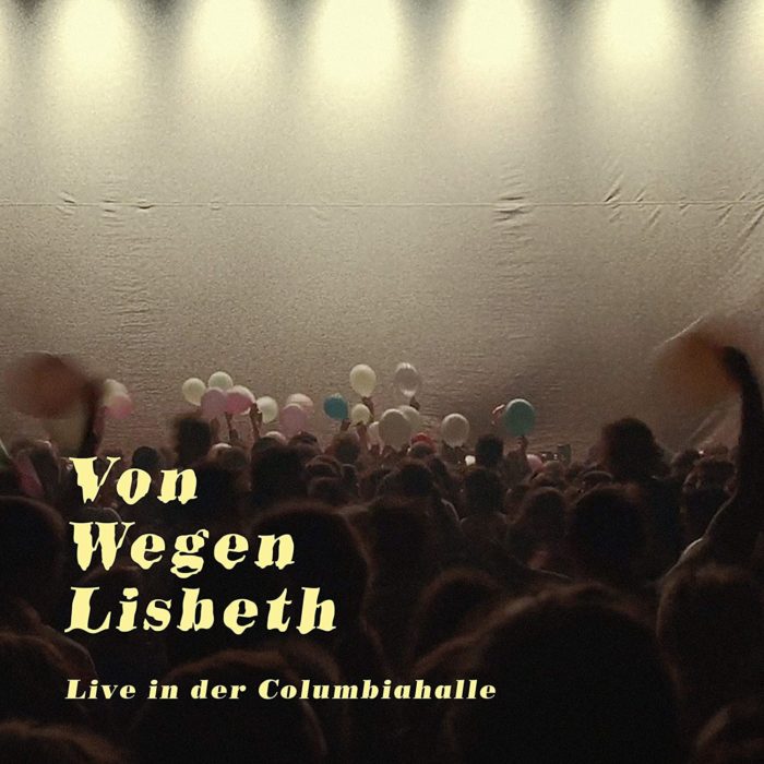 Cover von Von Wegen Lisbeths ersten Live-Album "Live In Der Columbiahalle"