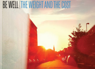 Be Well - The Weight And The Cost