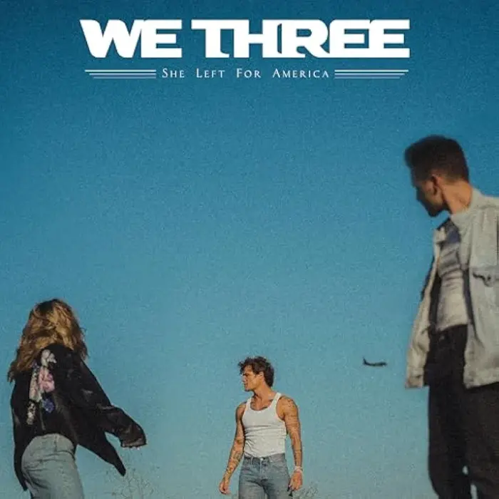 We Three_She Left For America