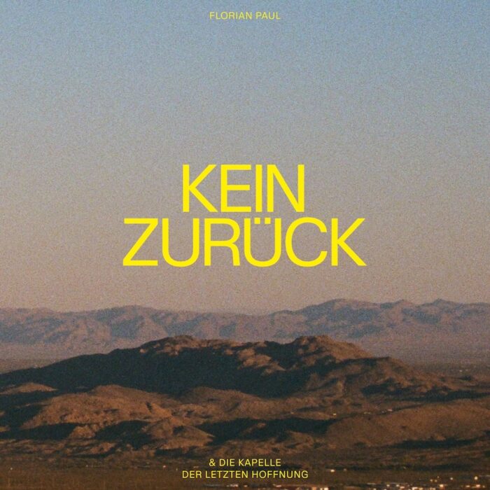 Cover zu Florian Paul & Die Kapelle der letzten Hoffnung - Kein Zurück